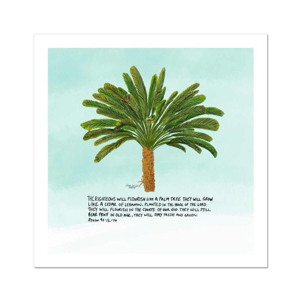 being planted in the house of god Palm Tree - Psalm 92:12 | Bible Verse Art | Christian Gifts