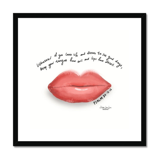 Lips - Psalm 34:12-13 | Framed Art Print