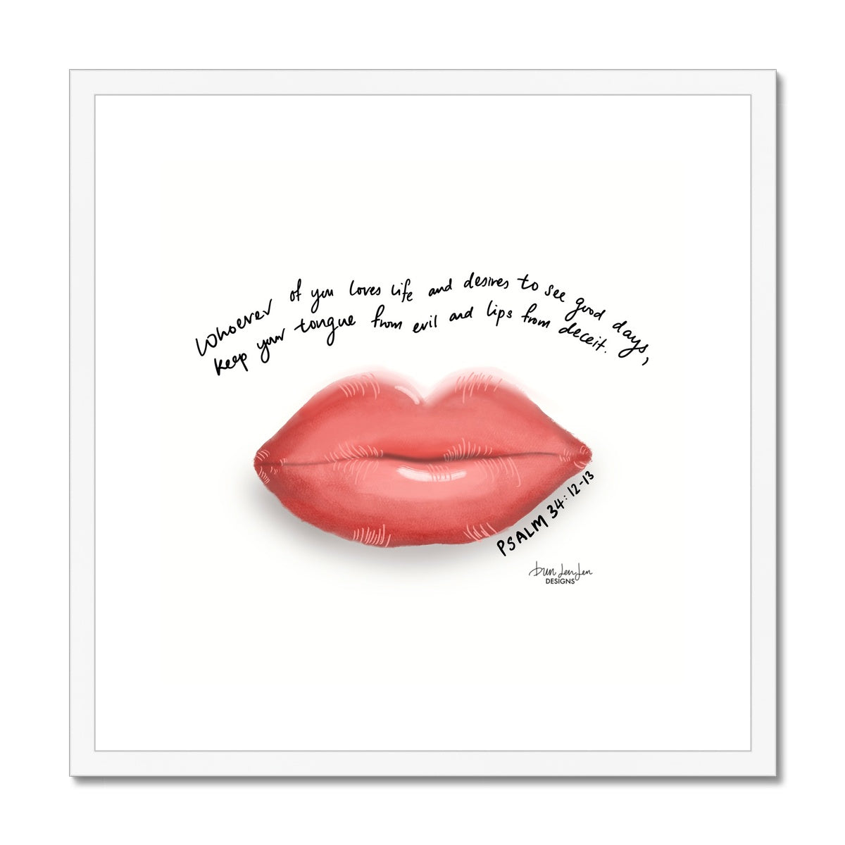 Lips - Psalm 34:12-13 | Framed Art Print