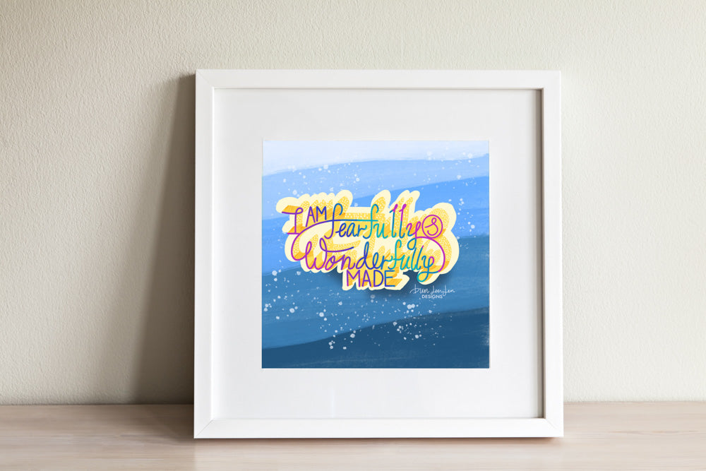Fearfully and Wonderfully Made - Psalm 139:14 | Fine Art Print
